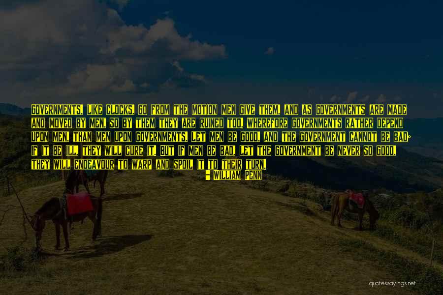 Good Turn Bad Quotes By William Penn Good Turn Bad Quotes By William Penn
