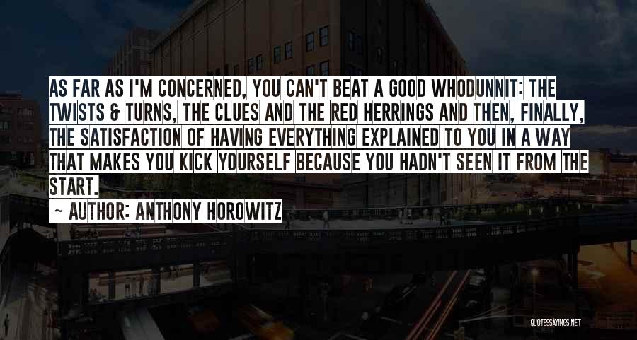 Good Turns Quotes By Anthony Horowitz