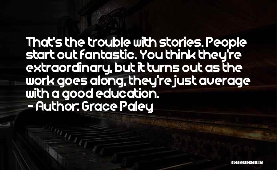 Good Turns Quotes By Grace Paley