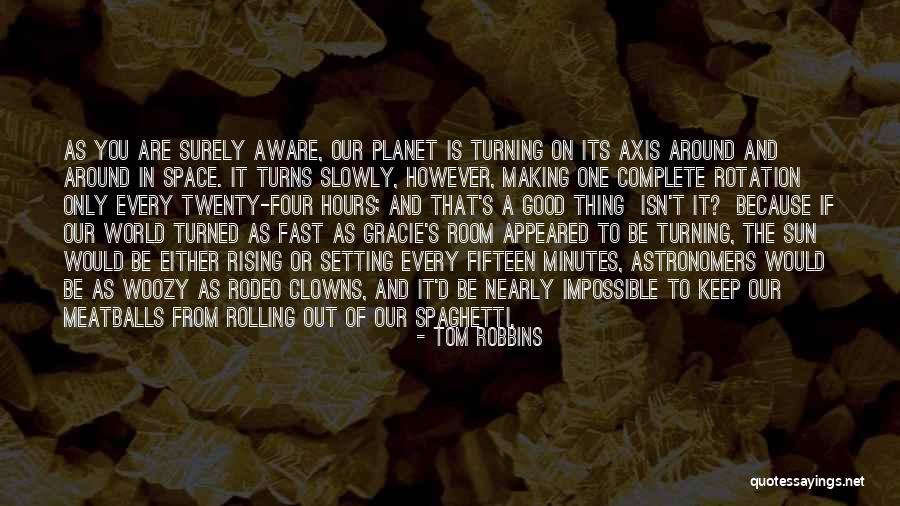 Good Turns Quotes By Tom Robbins Good Turns Quotes By Tom Robbins