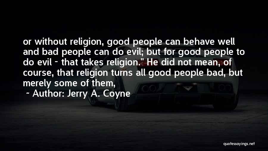 Good Turns To Bad Quotes By Jerry A. Coyne