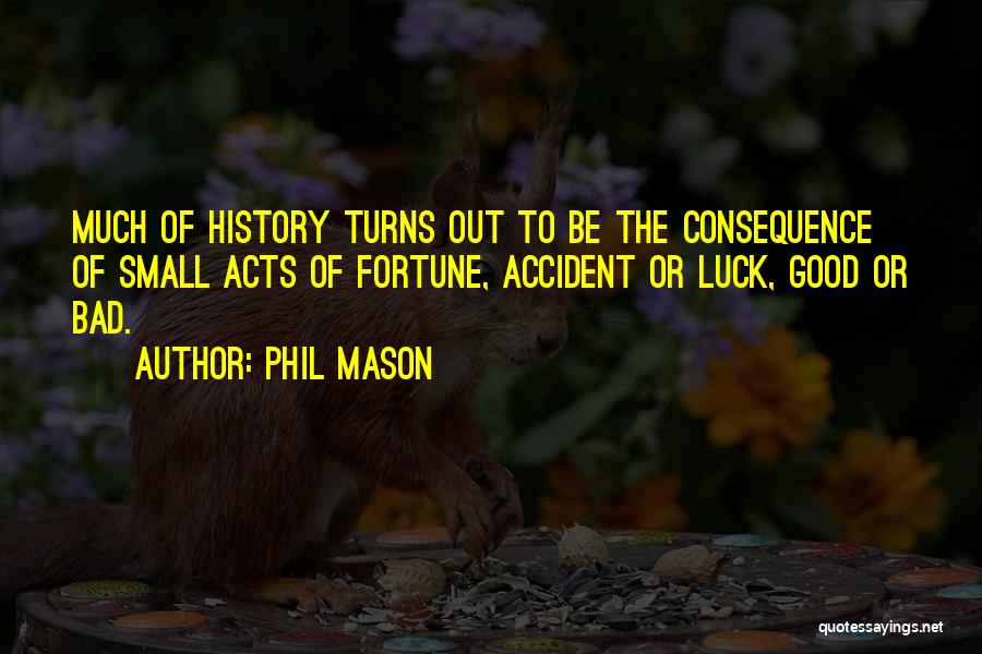 Good Turns To Bad Quotes By Phil Mason