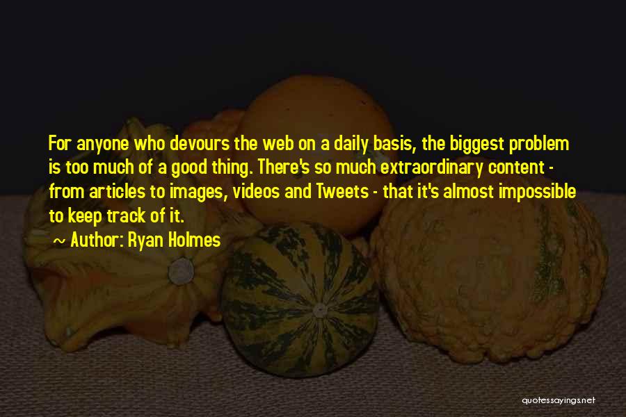 Good Tweets Quotes By Ryan Holmes