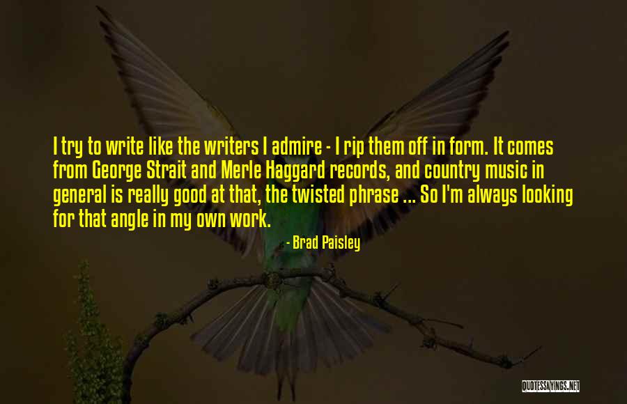 Good Twisted Quotes By Brad Paisley Good Twisted Quotes By Brad Paisley