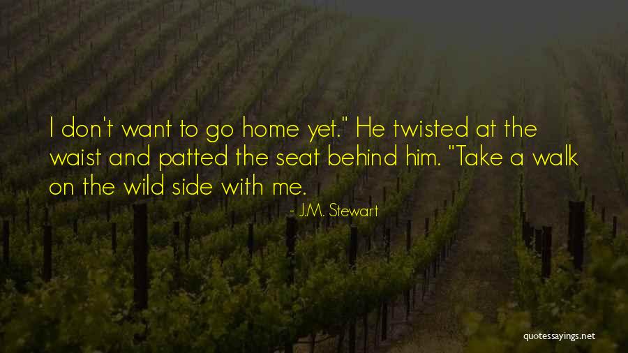 Good Twisted Quotes By J.M. Stewart Good Twisted Quotes By J.M. Stewart