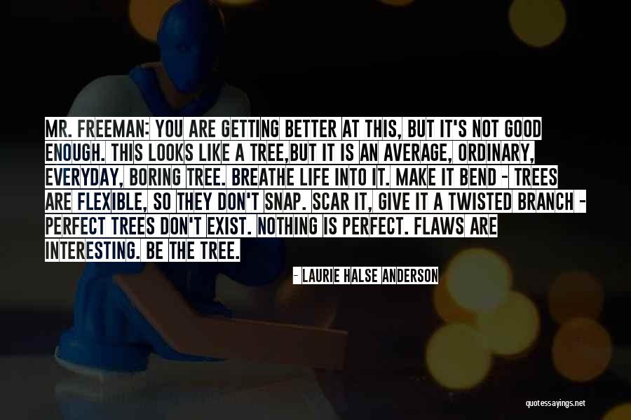 Good Twisted Quotes By Laurie Halse Anderson Good Twisted Quotes By Laurie Halse Anderson