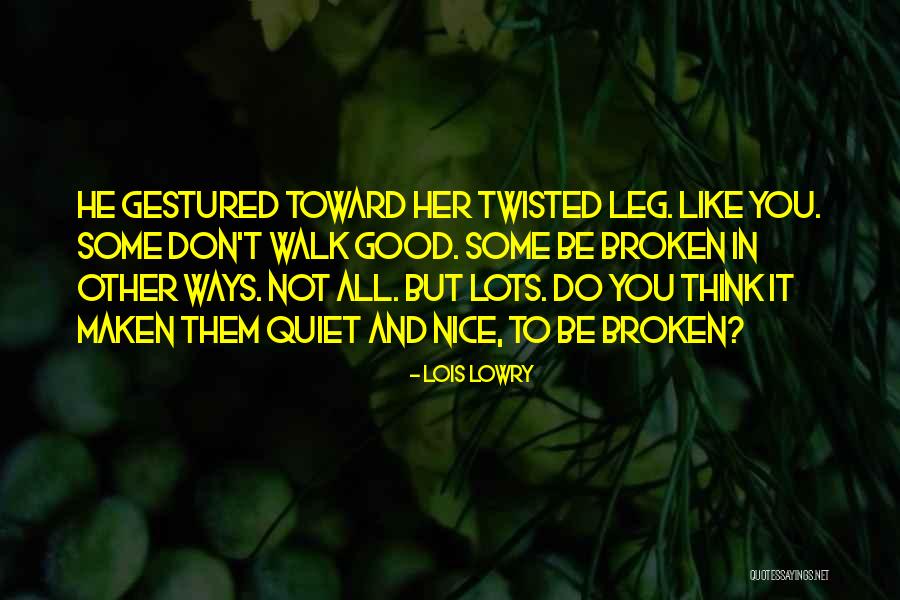 Good Twisted Quotes By Lois Lowry Good Twisted Quotes By Lois Lowry