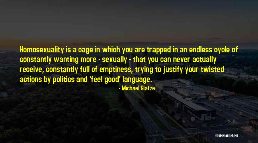 Good Twisted Quotes By Michael Glatze Good Twisted Quotes By Michael Glatze