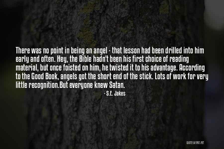Good Twisted Quotes By S.E. Jakes Good Twisted Quotes By S.E. Jakes