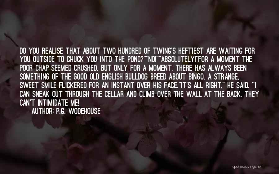 Good Two Face Quotes By P.G. Wodehouse