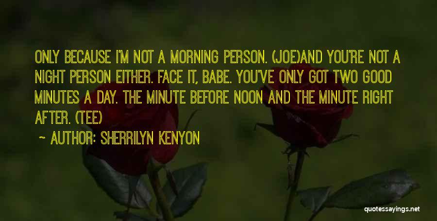 Good Two Face Quotes By Sherrilyn Kenyon