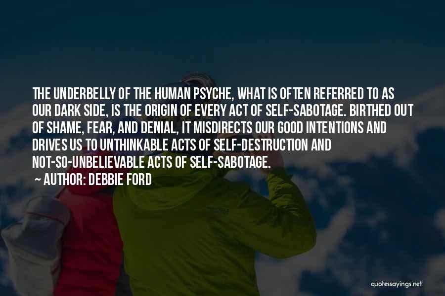 Good Unbelievable Quotes By Debbie Ford