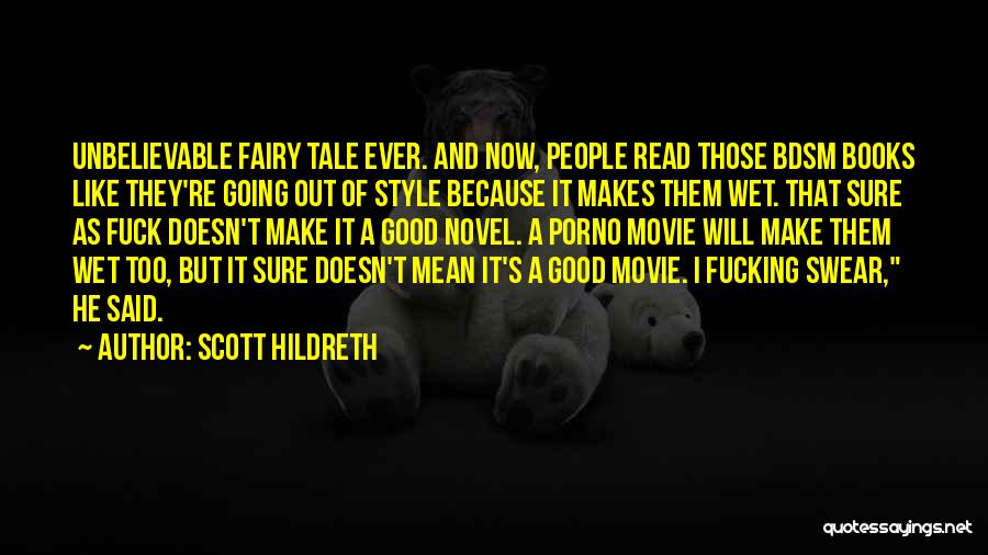 Good Unbelievable Quotes By Scott Hildreth