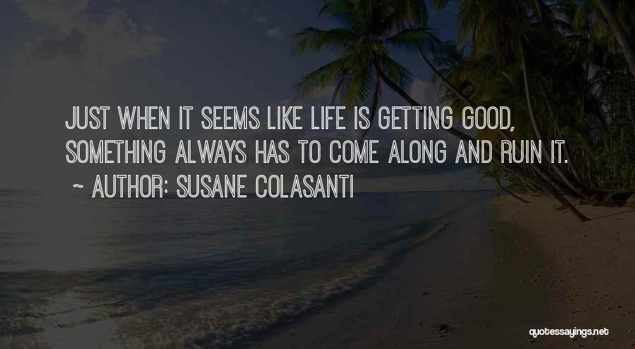 Good Unbelievable Quotes By Susane Colasanti
