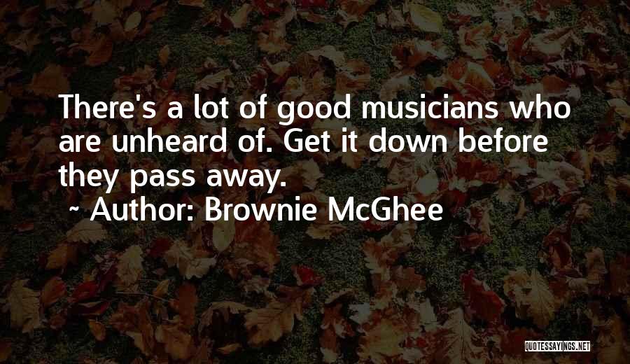 Good Unheard Quotes By Brownie McGhee