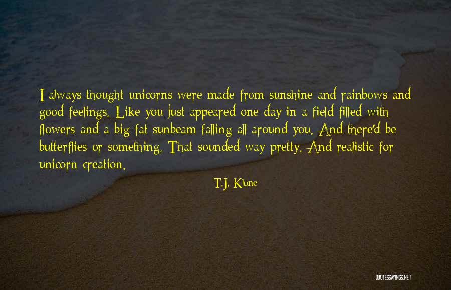 Good Unicorn Quotes By T.J. Klune Good Unicorn Quotes By T.J. Klune