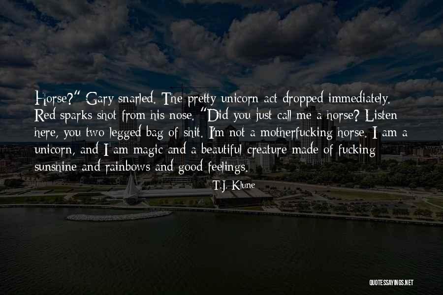 Good Unicorn Quotes By T.J. Klune Good Unicorn Quotes By T.J. Klune