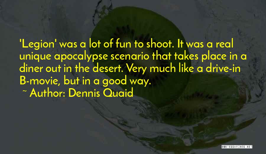 Good Unique Quotes By Dennis Quaid