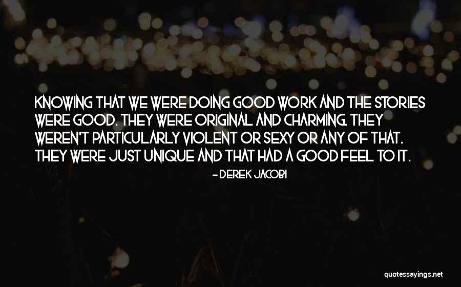 Good Unique Quotes By Derek Jacobi Good Unique Quotes By Derek Jacobi