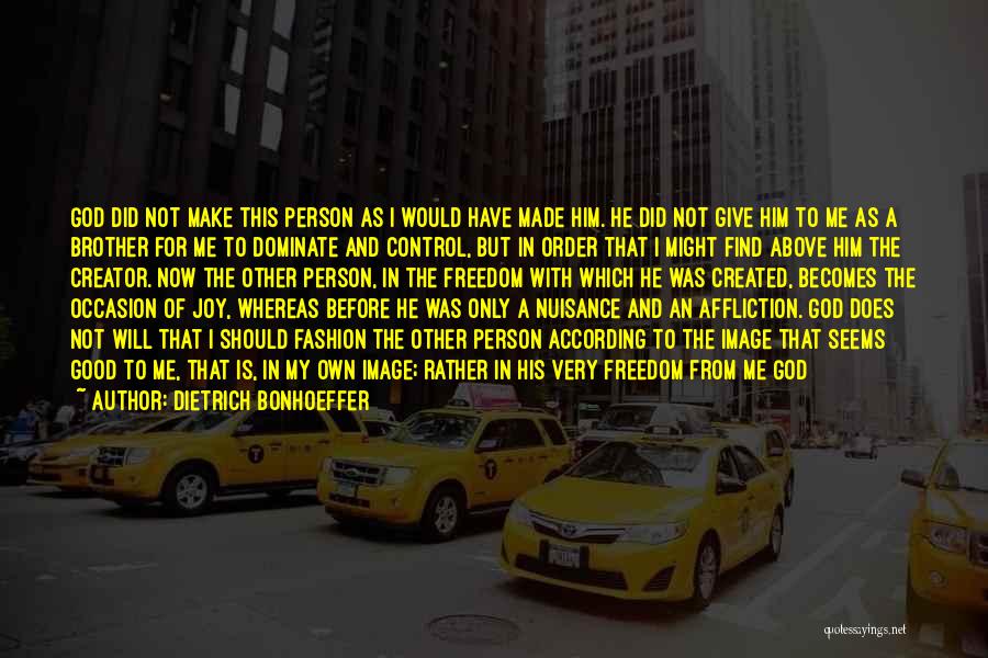 Good Unique Quotes By Dietrich Bonhoeffer