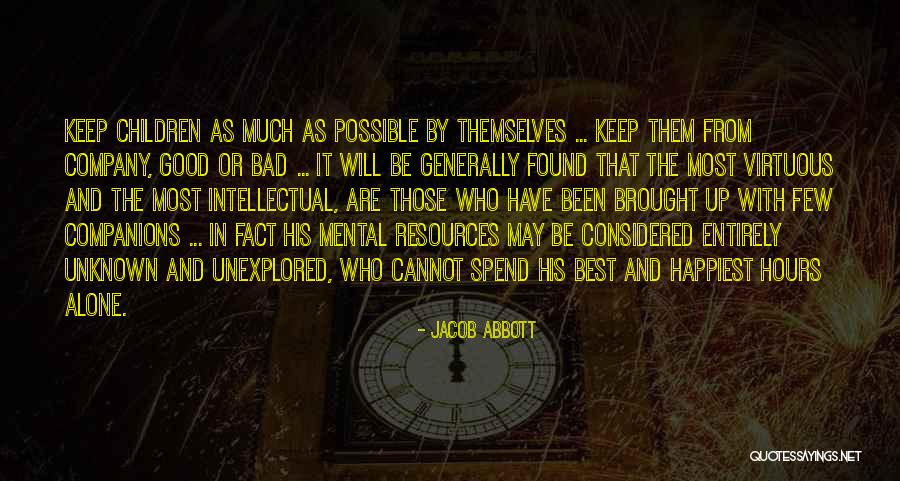 Good Unknown Quotes By Jacob Abbott Good Unknown Quotes By Jacob Abbott