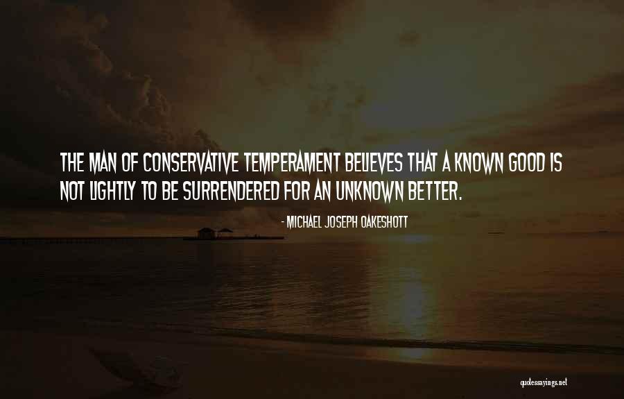 Good Unknown Quotes By Michael Joseph Oakeshott Good Unknown Quotes By Michael Joseph Oakeshott