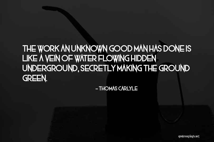 Good Unknown Quotes By Thomas Carlyle Good Unknown Quotes By Thomas Carlyle