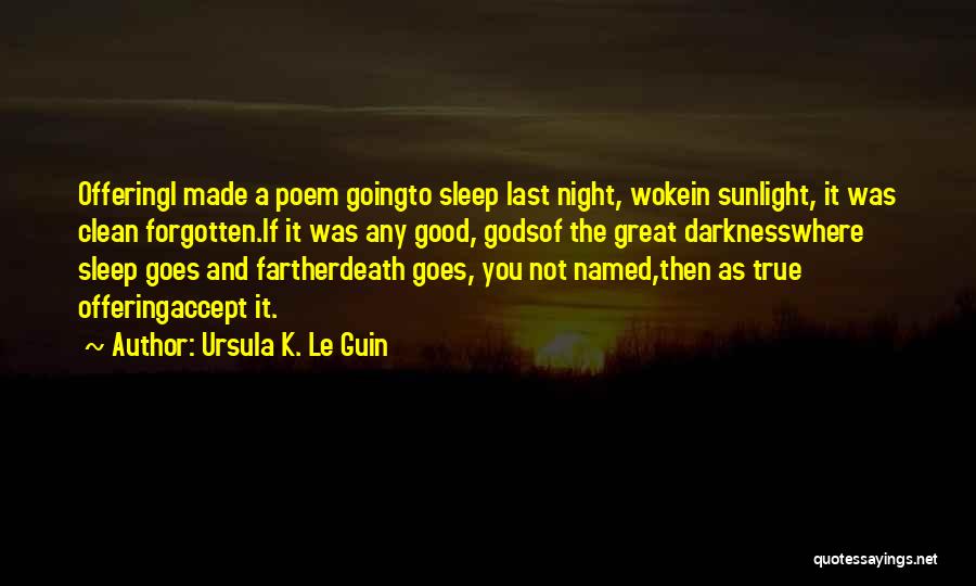 Good Ursula Quotes By Ursula K. Le Guin