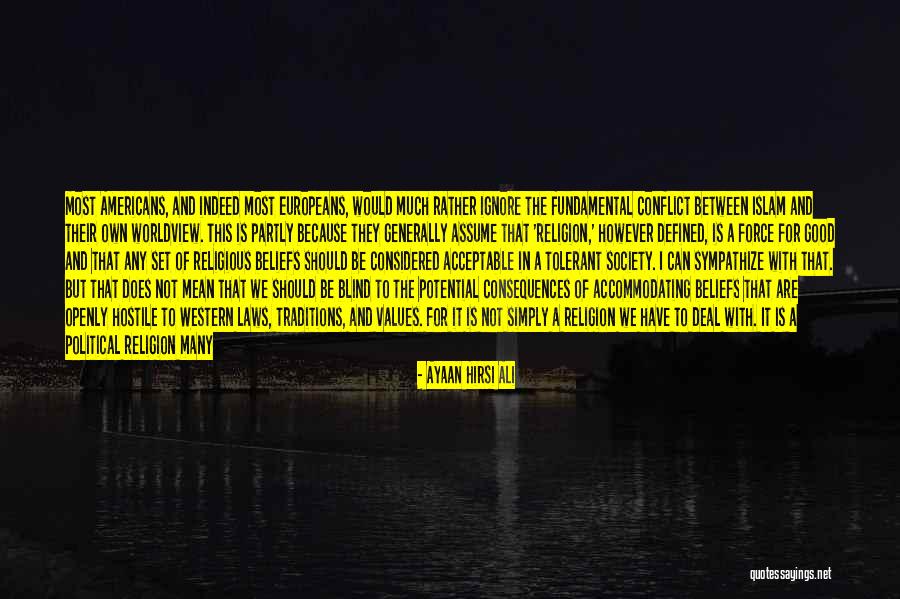 Good Values In Life Quotes By Ayaan Hirsi Ali Good Values In Life Quotes By Ayaan Hirsi Ali