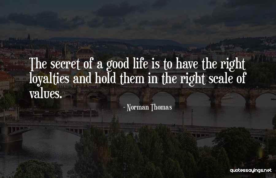 Good Values In Life Quotes By Norman Thomas Good Values In Life Quotes By Norman Thomas