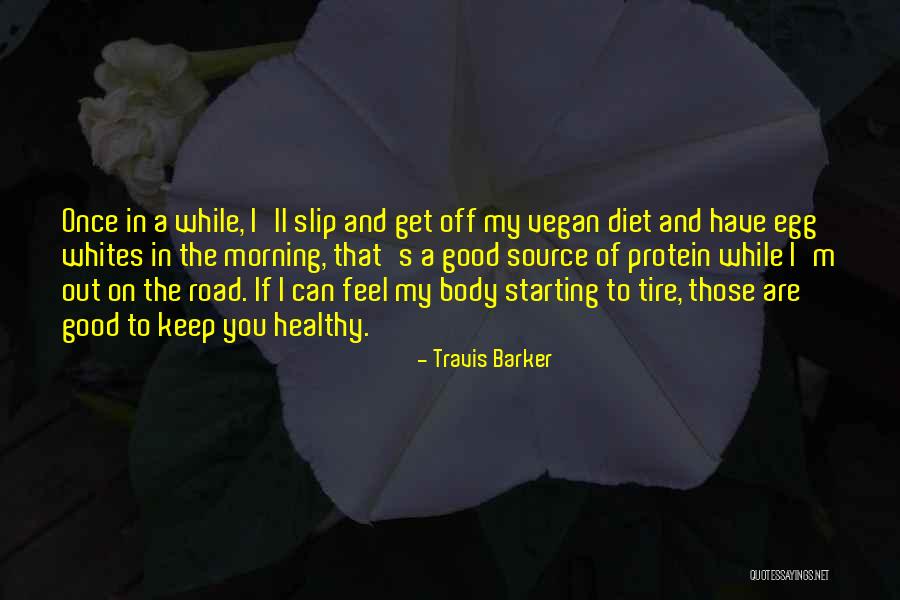 Good Vegan Quotes By Travis Barker Good Vegan Quotes By Travis Barker