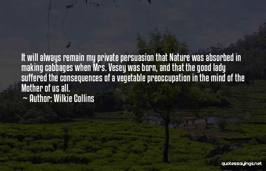 Good Vegetable Quotes By Wilkie Collins