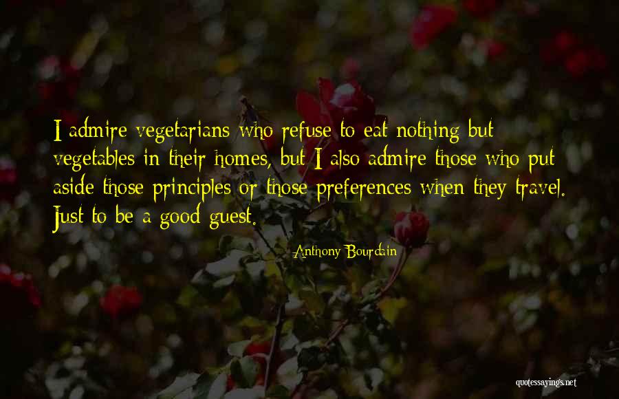 Good Vegetables Quotes By Anthony Bourdain Good Vegetables Quotes By Anthony Bourdain