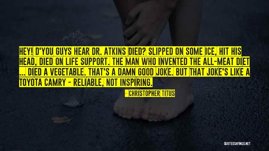 Good Vegetables Quotes By Christopher Titus Good Vegetables Quotes By Christopher Titus