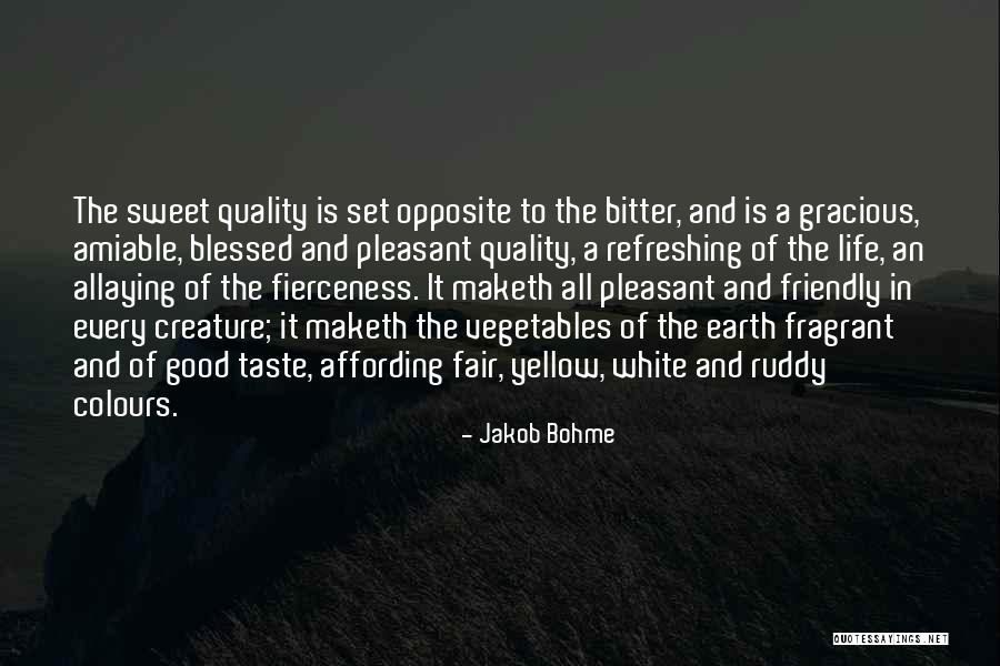 Good Vegetables Quotes By Jakob Bohme Good Vegetables Quotes By Jakob Bohme