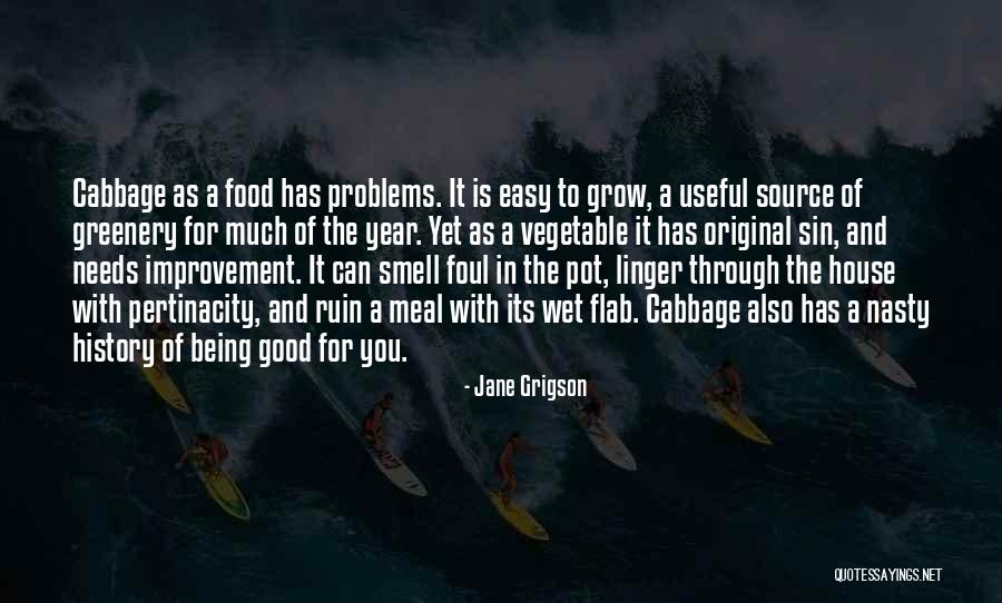 Good Vegetables Quotes By Jane Grigson Good Vegetables Quotes By Jane Grigson