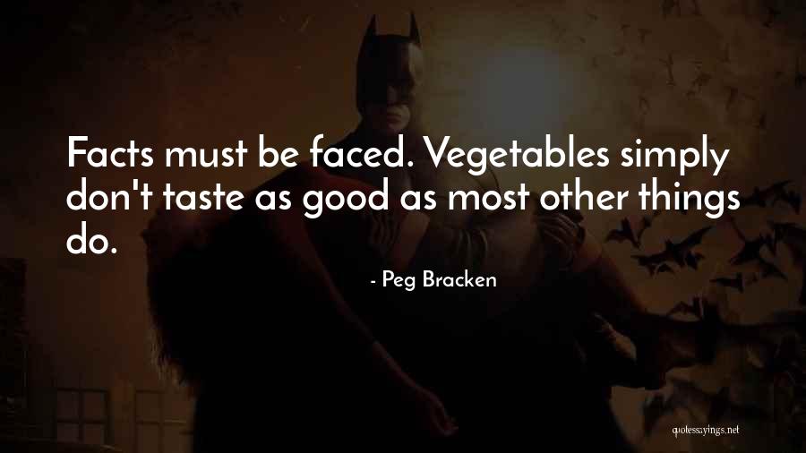 Good Vegetables Quotes By Peg Bracken Good Vegetables Quotes By Peg Bracken
