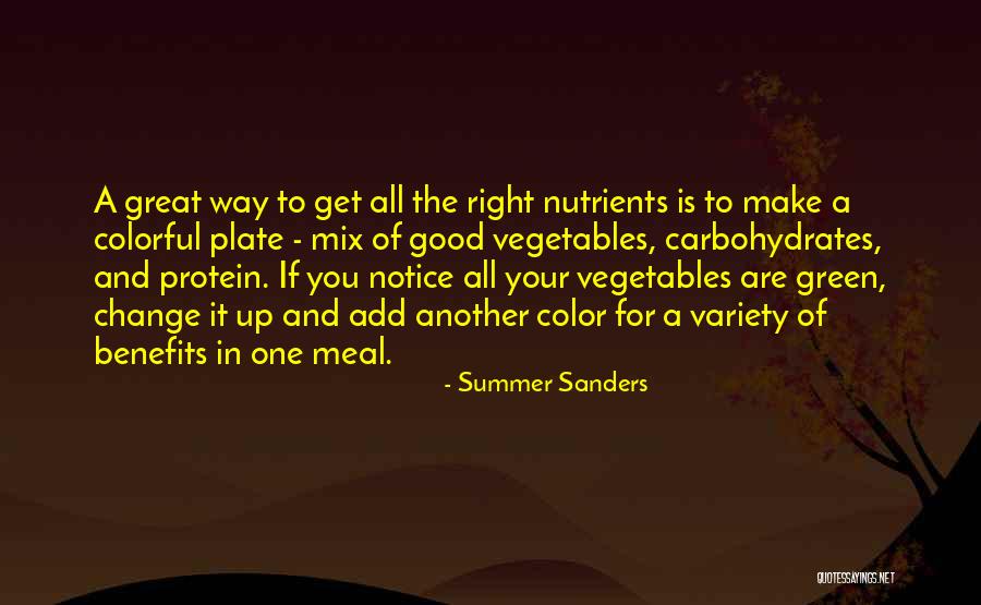 Good Vegetables Quotes By Summer Sanders Good Vegetables Quotes By Summer Sanders
