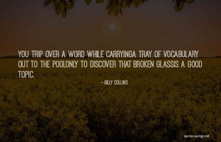 Good Verse Quotes By Billy Collins Good Verse Quotes By Billy Collins