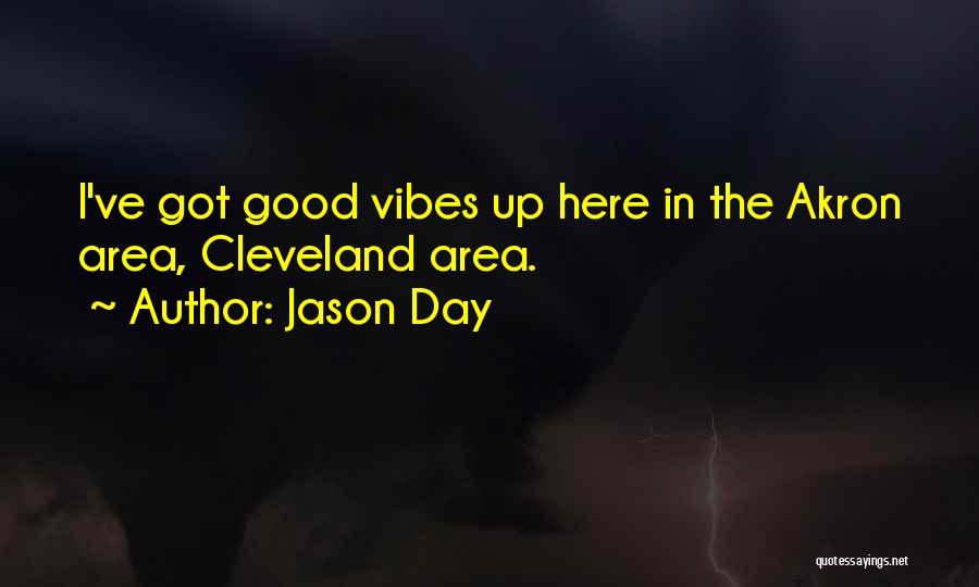 Good Vibes Quotes By Jason Day