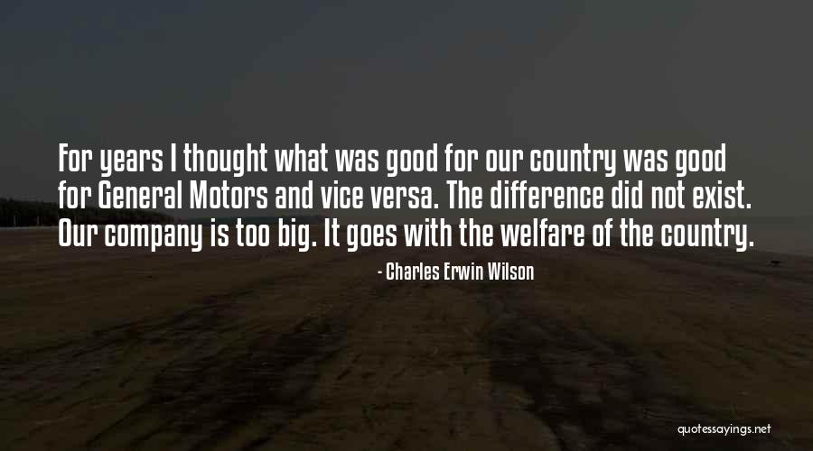 Good Vice Quotes By Charles Erwin Wilson Good Vice Quotes By Charles Erwin Wilson