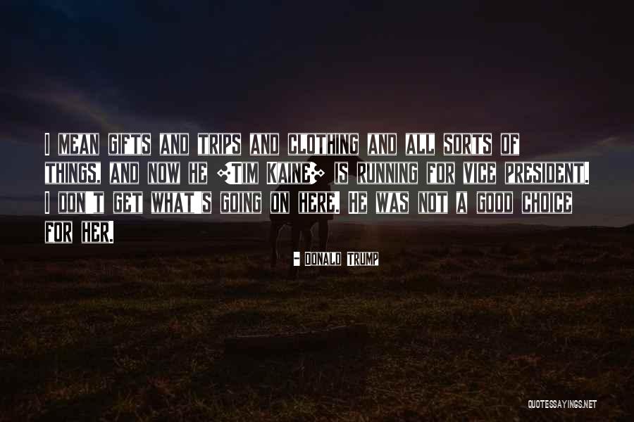 Good Vice Quotes By Donald Trump Good Vice Quotes By Donald Trump