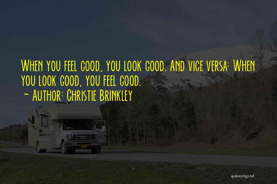 Good Vice Versa Quotes By Christie Brinkley