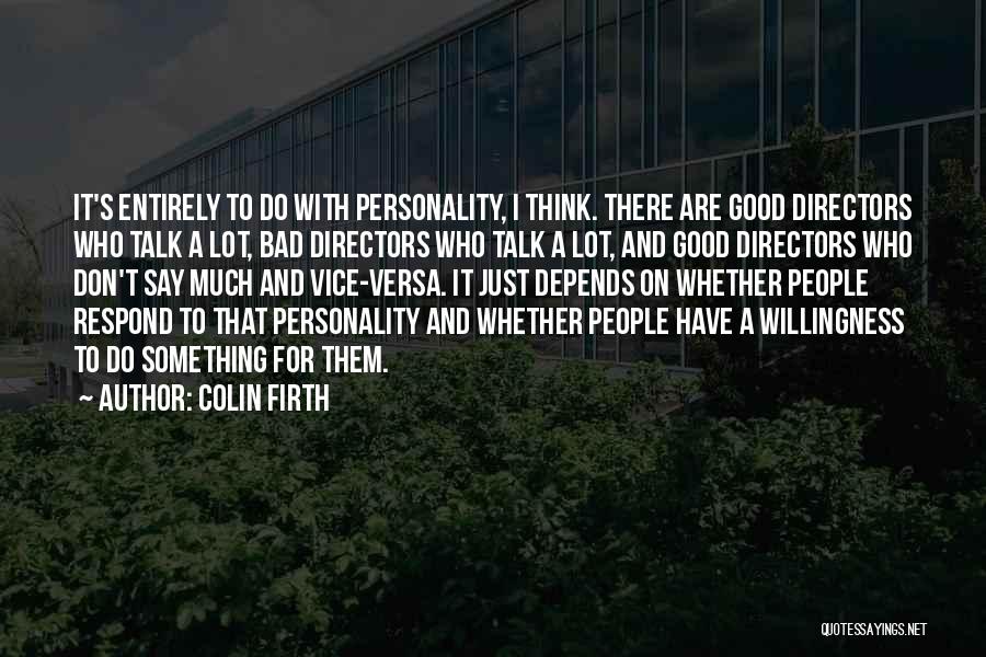 Good Vice Versa Quotes By Colin Firth