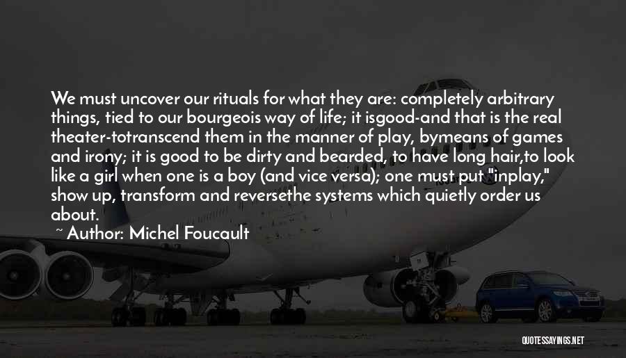 Good Vice Versa Quotes By Michel Foucault