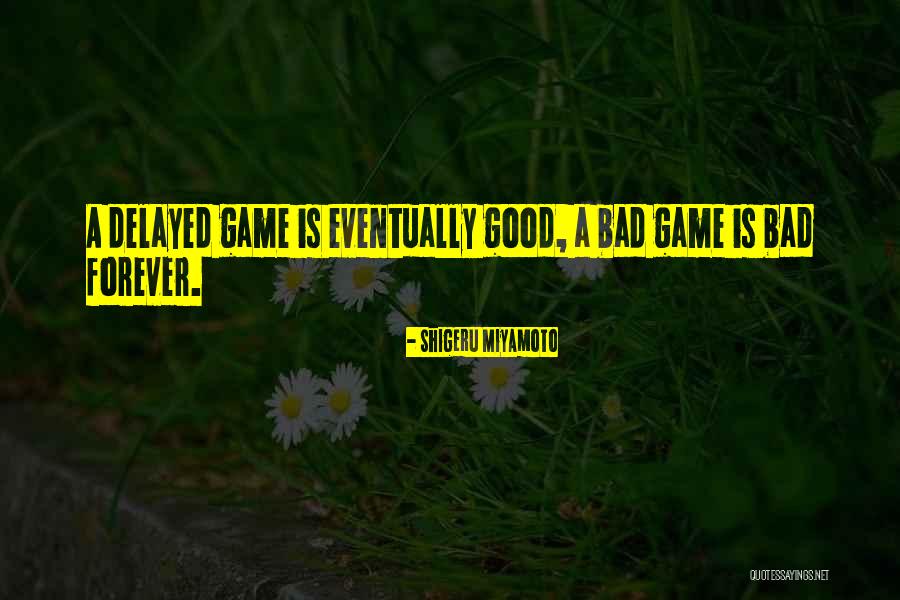 Good Video Quotes By Shigeru Miyamoto Good Video Quotes By Shigeru Miyamoto