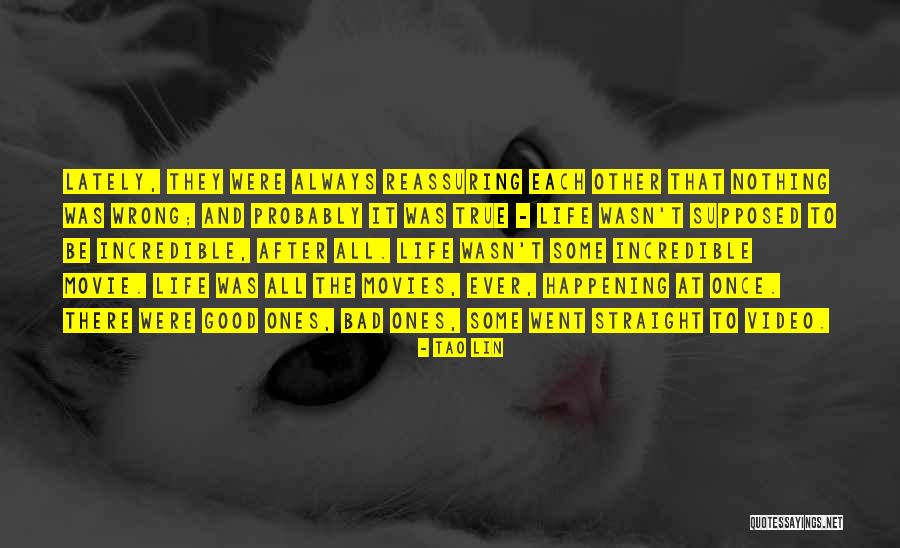 Good Video Quotes By Tao Lin Good Video Quotes By Tao Lin