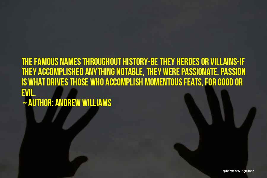 Good Villains Quotes By Andrew Williams