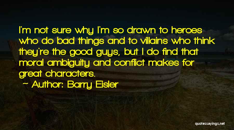 Good Villains Quotes By Barry Eisler