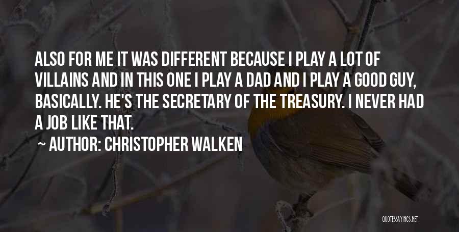 Good Villains Quotes By Christopher Walken